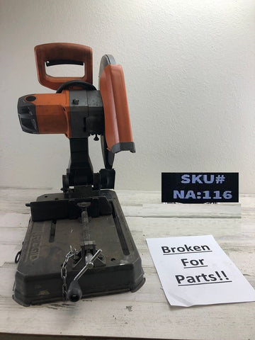 PARTS ONLY Ridgid 14 in. Abrasive Cut-Off Machine NA:116